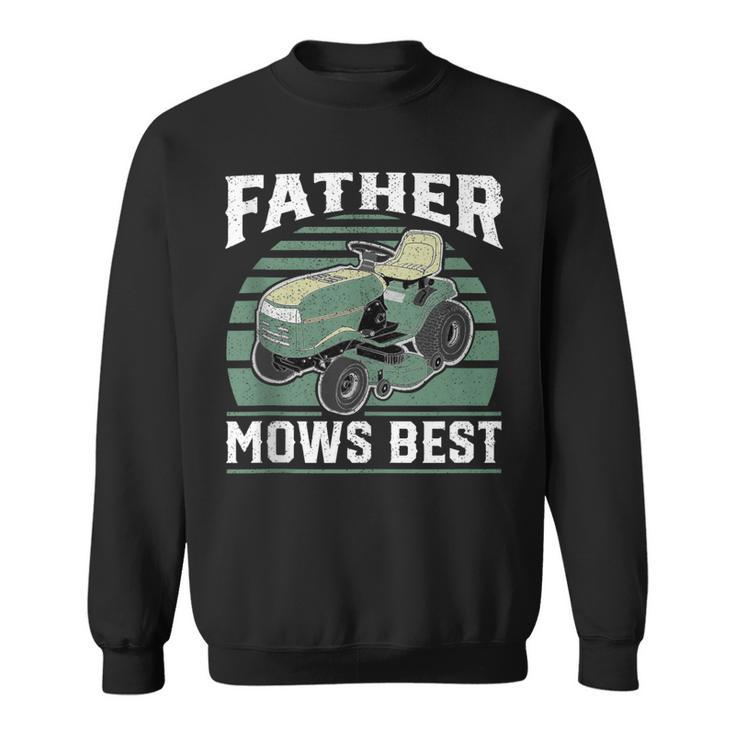 Father Mows Best Funny Riding Mower Retro Mowing Dad Gift  Sweatshirt