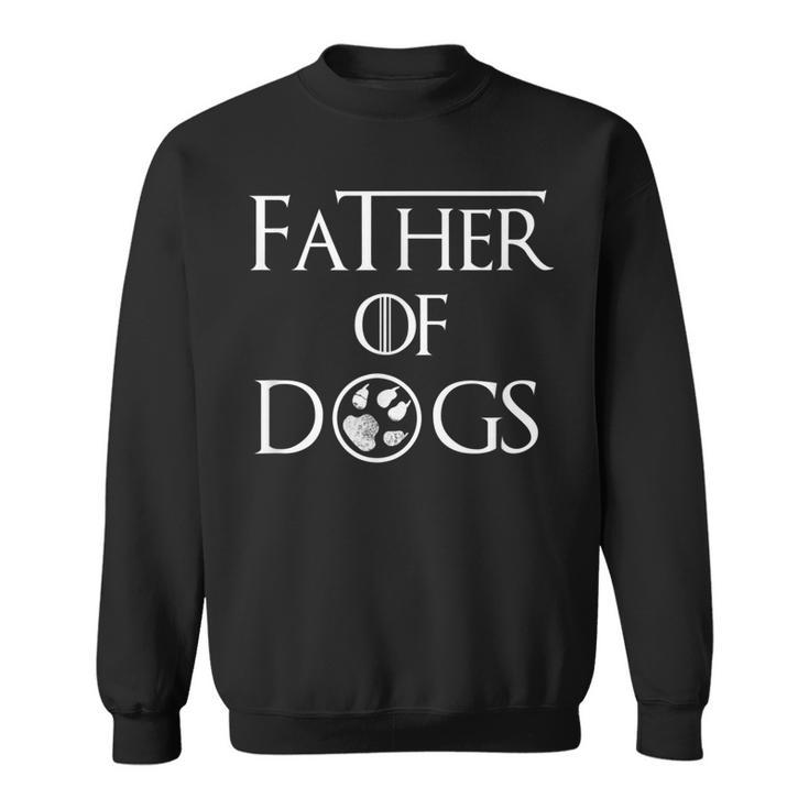 Father Of Dogs  Best Gift For Dog Lovers Dad Gift For Mens Sweatshirt