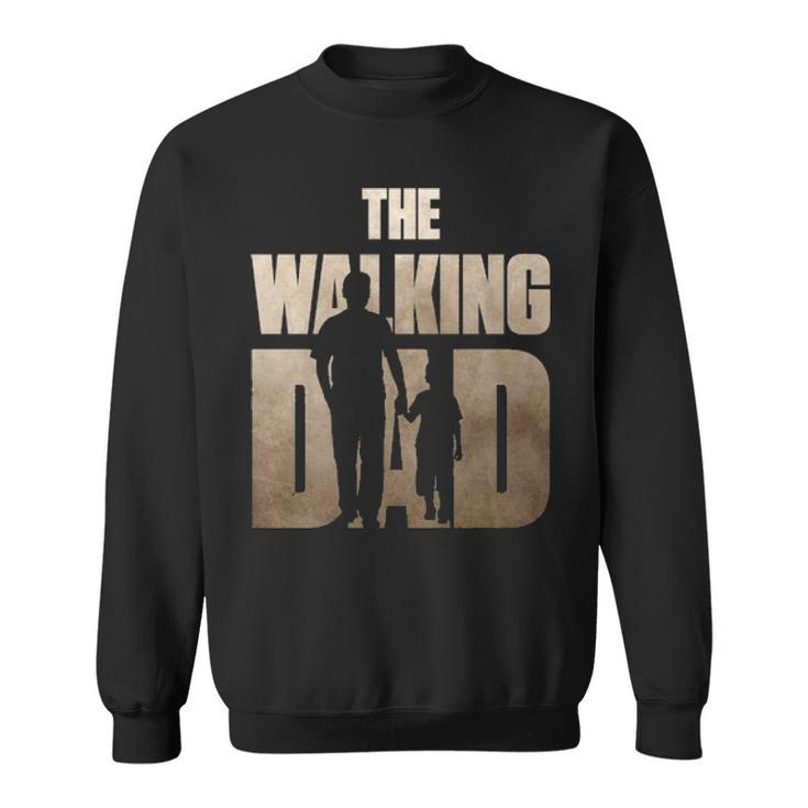 Father Son S The Walking Dad Funny Fathers Day Sweatshirt