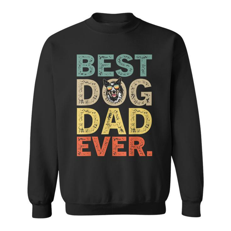 Fathers Day Gifts Australian Cattle Best Dog Dad Ever Gift For Mens Sweatshirt