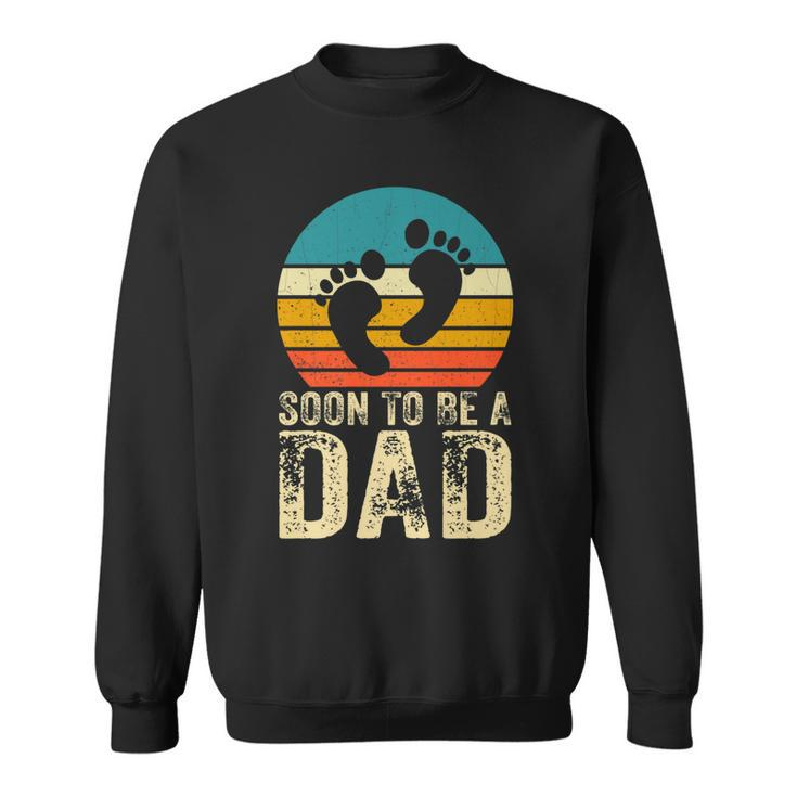 Father’S Day Soon To Be Dad Daddy Father Graphic From Son   Sweatshirt