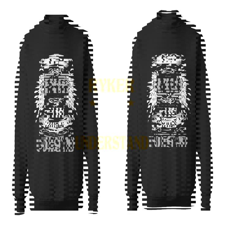 First Last Name Its Ryker Thing  Sweatshirt