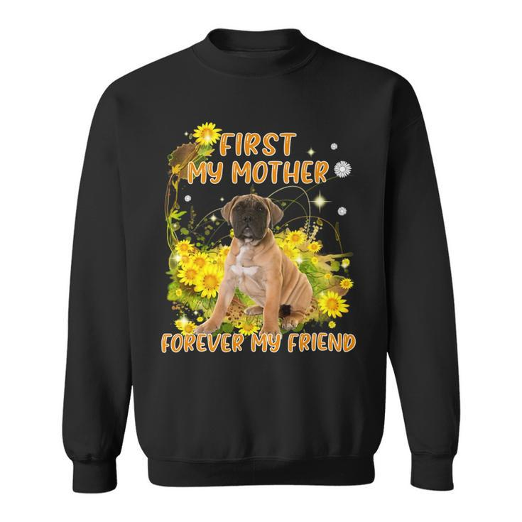 First My Mother Forever My Friend Mothers Day Dog Mom V4 Sweatshirt