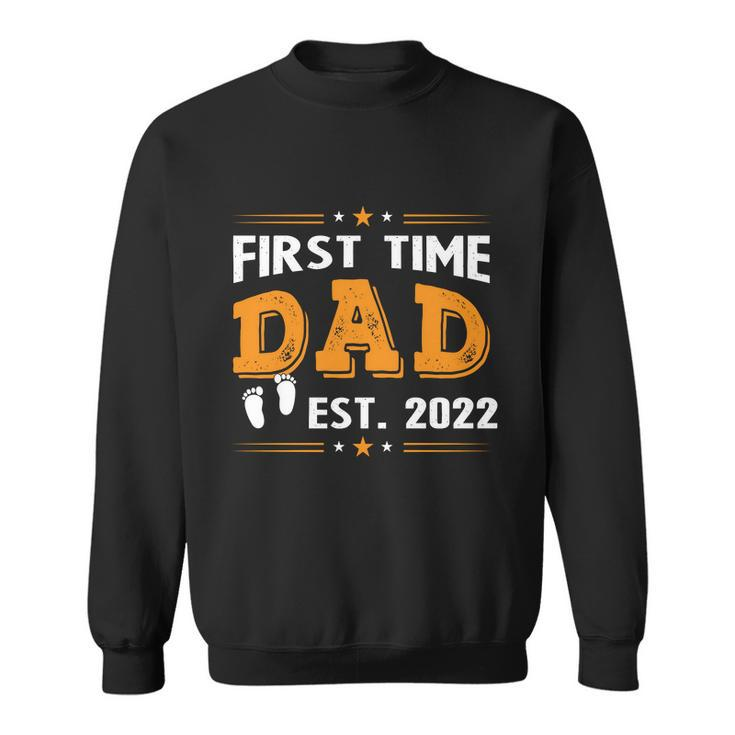 First Time Dad Est 2022 Gift For Dad Sweatshirt