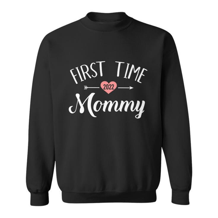 First Time Mommy 2022 For New Mom Gift Sweatshirt