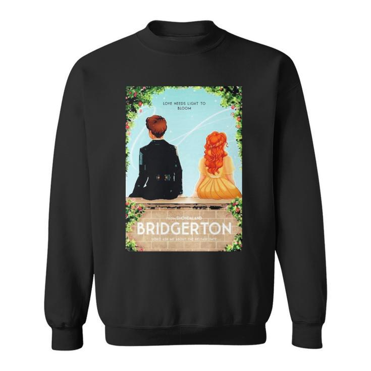 Flamedork Bridgerton Love Needs Light To Bloom T Sweatshirt