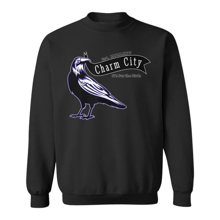 For The Birds A Maryland Charm City Novelty  Sweatshirt