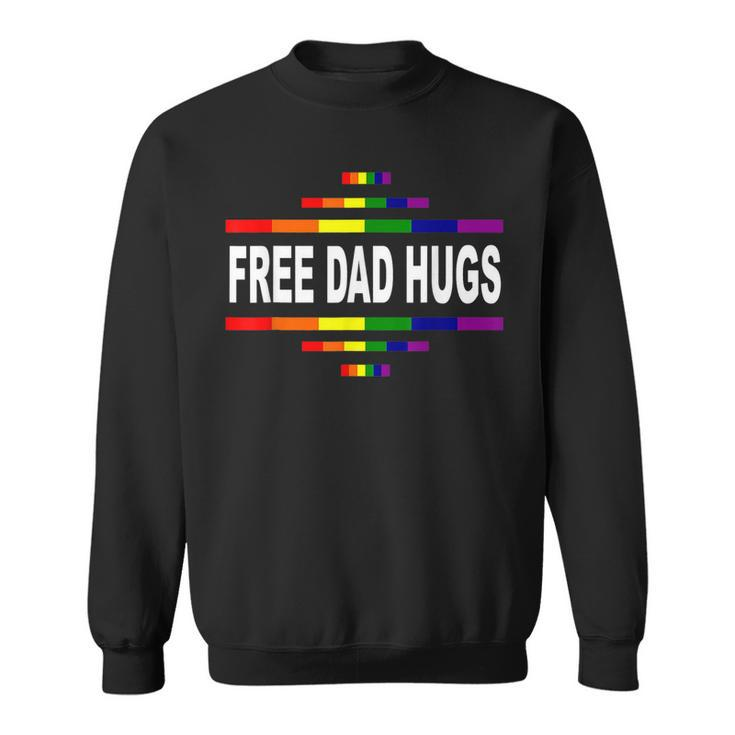 Free Dad Hugs Lgbt Rainbow Pride Fathers Day Gift Sweatshirt