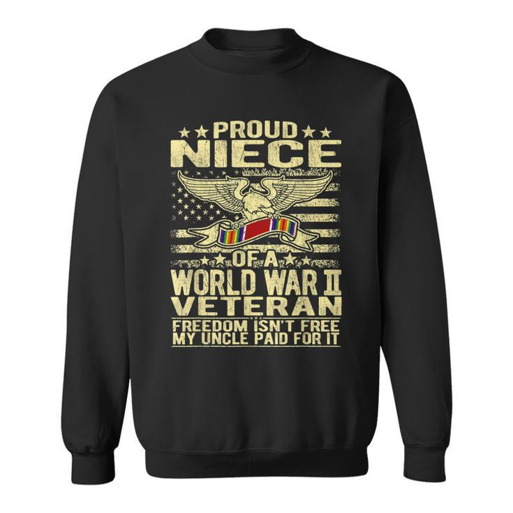 Freedom Isnt Free Proud Niece Of A World War 2 Veteran Gift Men Women Sweatshirt Graphic Print Unisex