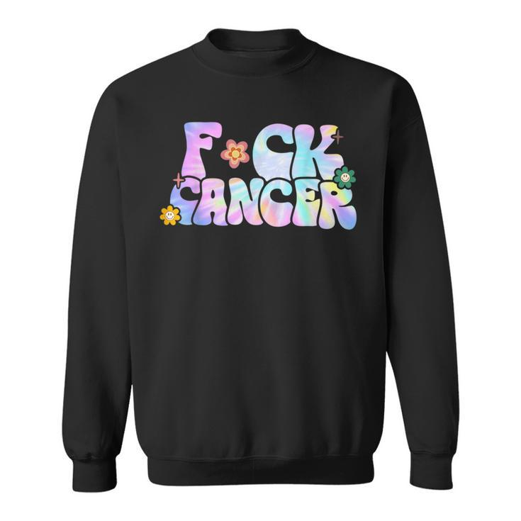 Fuck Cancer Groovy Tie Dye All Cancer Awareness  Sweatshirt
