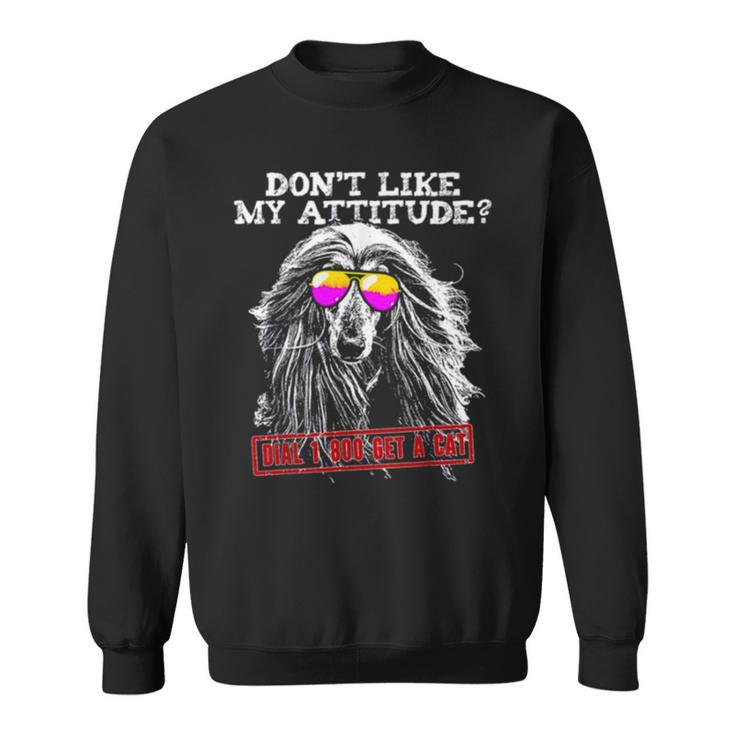 Funny Afghan Hound Attitude Sweatshirt