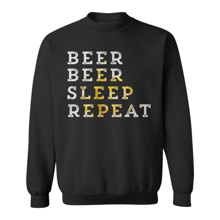 Funny Beer Beer Sleep Repeat Beer Garden Fan Gift  Men Women Sweatshirt Graphic Print Unisex