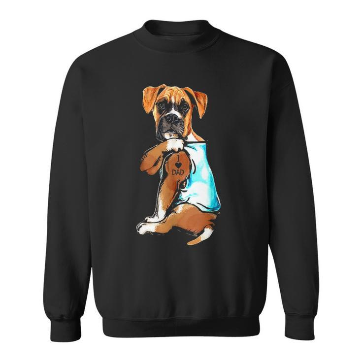 Funny Boxer Dog I Love Dad Tattoo Boxer Lover Gift Sweatshirt