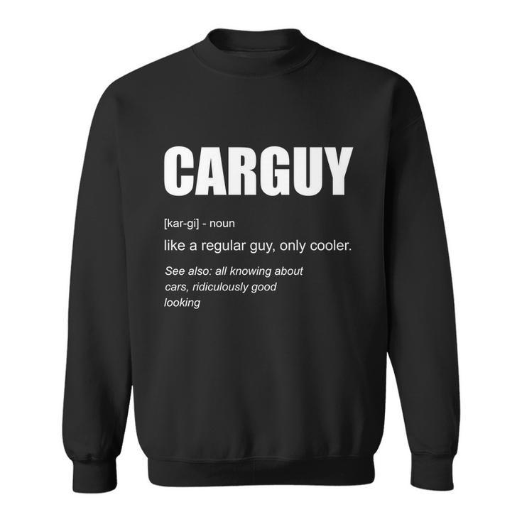 Funny Car Guy Definition Sweatshirt