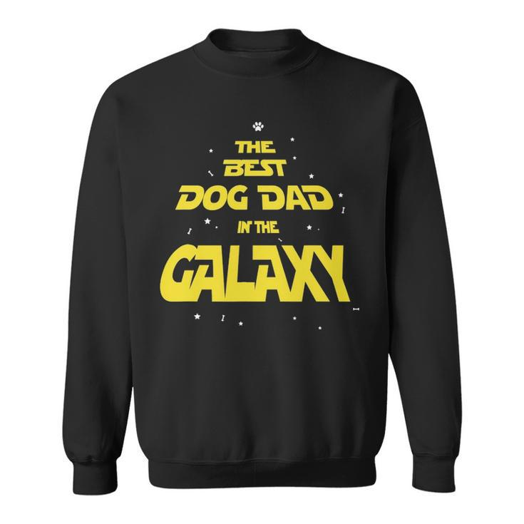Funny Dog Dad Best Dog Dad In The Galaxy V2 Sweatshirt
