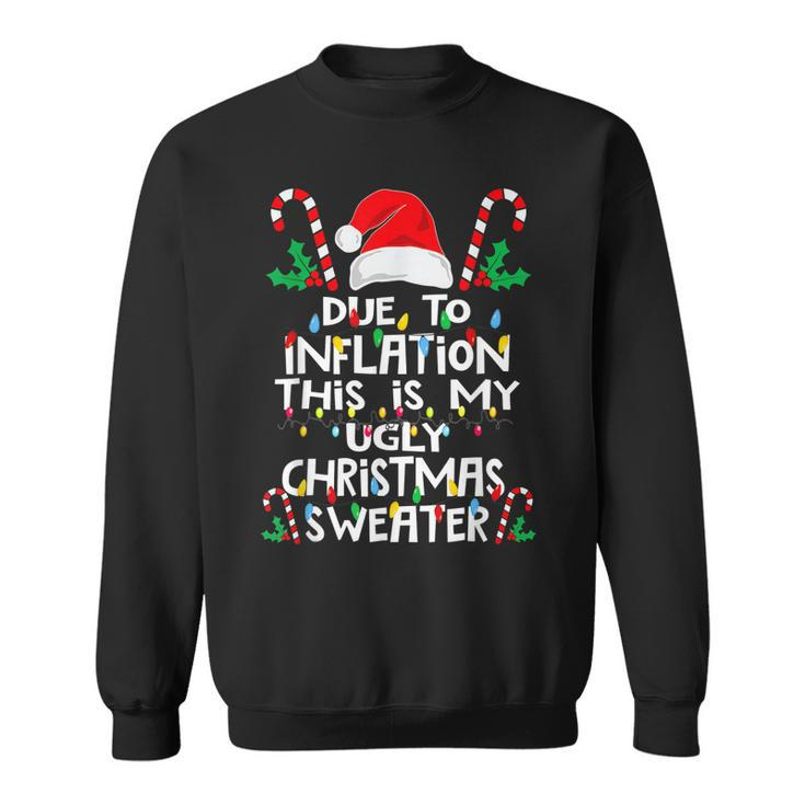 Funny Due To Inflation Ugly Christmas Sweaters For Men Women  V19 Men Women Sweatshirt Graphic Print Unisex