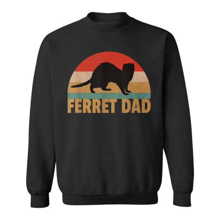 Funny Ferret Retro Pet Ferret Dad Vintage Gift  Sweatshirt