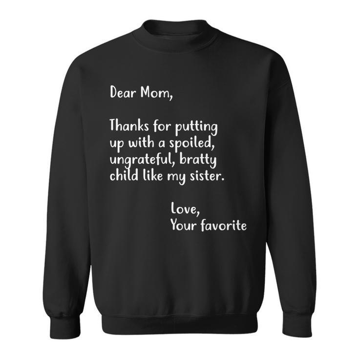 Funny Gift For Mothers Dear Mom Sister Sweatshirt