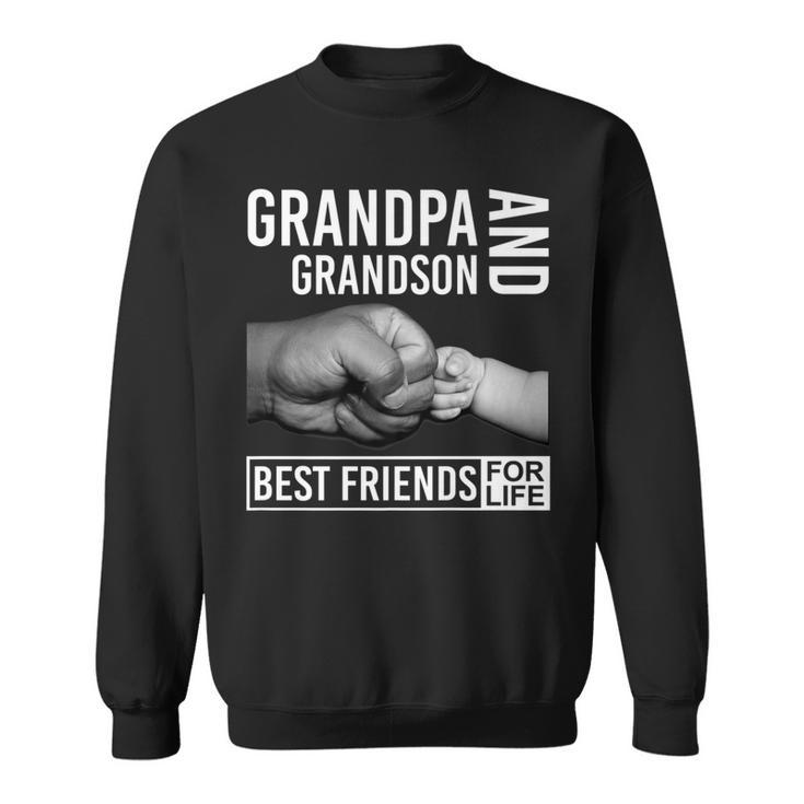 Funny Grandpa And Grandson Best Friends For Life T  Sweatshirt