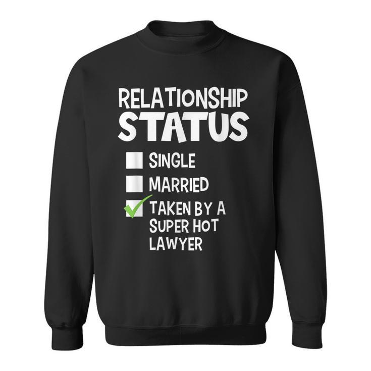 Funny His And Her Gift Idea Lawyer Relationship Status  Men Women Sweatshirt Graphic Print Unisex