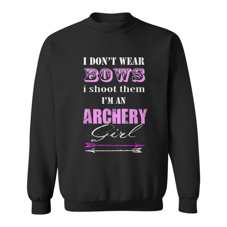Funny I Dont Wear Bows I Shoot Them Archery Men Women Sweatshirt Graphic Print Unisex