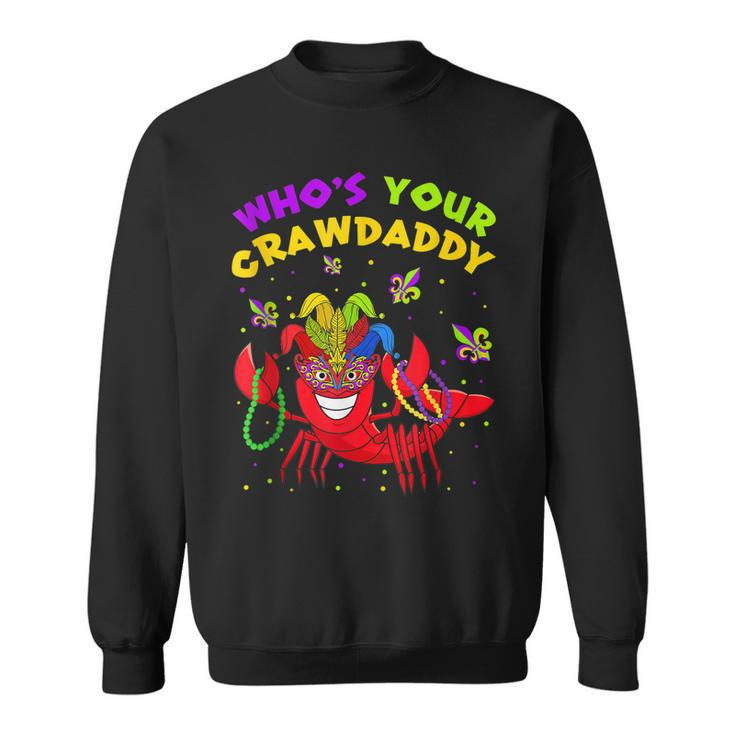 Funny Mardi Gras Whos Your Crawfish Daddy New Orleans  Sweatshirt