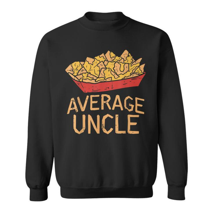 Funny Nacho Average Uncle Cinco De Mayo Mexican Foodie Sweatshirt