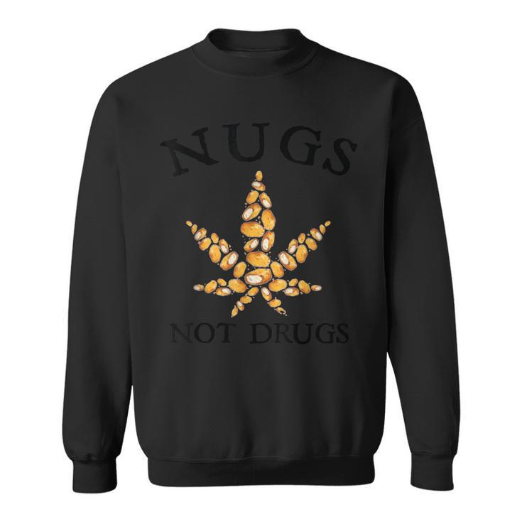 Funny Nugs Not Drugs Delicious Chicken Nugget Bucket  Sweatshirt