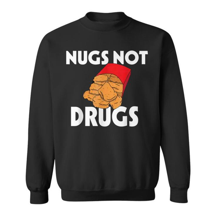 Funny Nugs Not Drugs Delicious Chicken Nugget Bucket  V3 Sweatshirt
