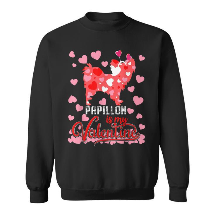 Funny Papillon Is My Valentine Dog Lover Dad Mom Boy Girl Sweatshirt