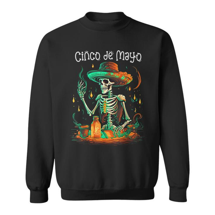 Funny Skeleton Mexican Dia De Los Muertos Cinco De Mayo  Sweatshirt