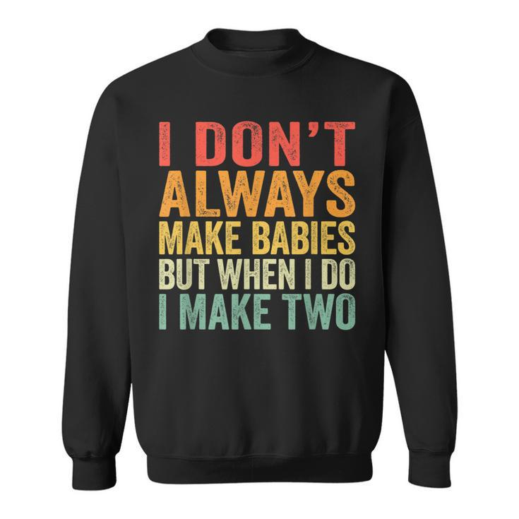 Funny Twins Announcement Gift For Pregnant Mom Or Dad To Be  Sweatshirt