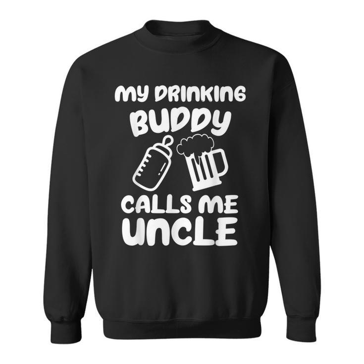 Funny Uncle Pregnancy Announcement For Uncle Drinking Buddy Gift For Mens Sweatshirt