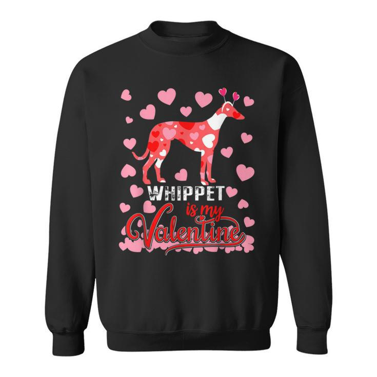 Funny Whippet Is My Valentine Dog Lover Dad Mom Boy Girl Sweatshirt