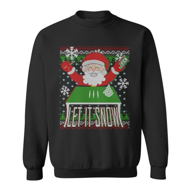 Funny X-Mas Let It Snow Santa Ugly Christmas Sweater Sweatshirt