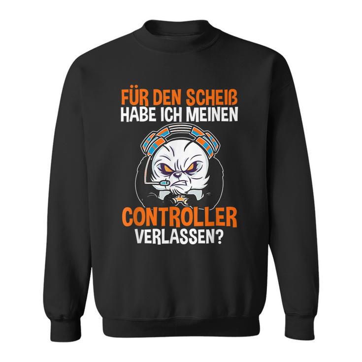 Gamer Zocker Controller Lustiges Gaming Zocken Games Spruch Sweatshirt