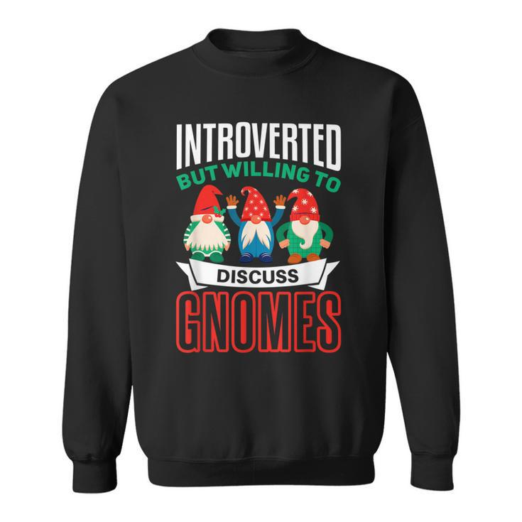 Garden Gnome  Funny Introvert Gnome Lover  Sweatshirt