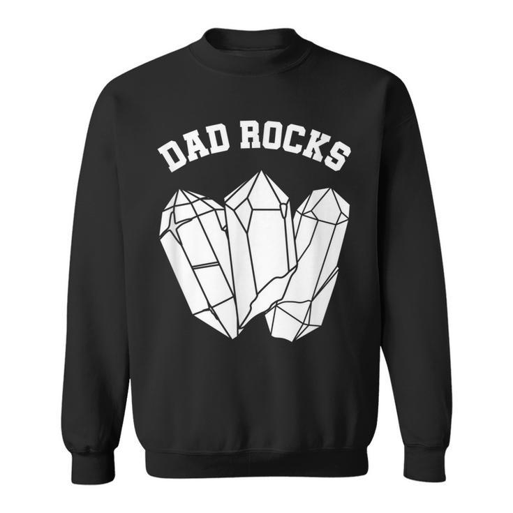 Geologist Dad Rocks Rock Collector Geology   Men Women Sweatshirt Graphic Print Unisex