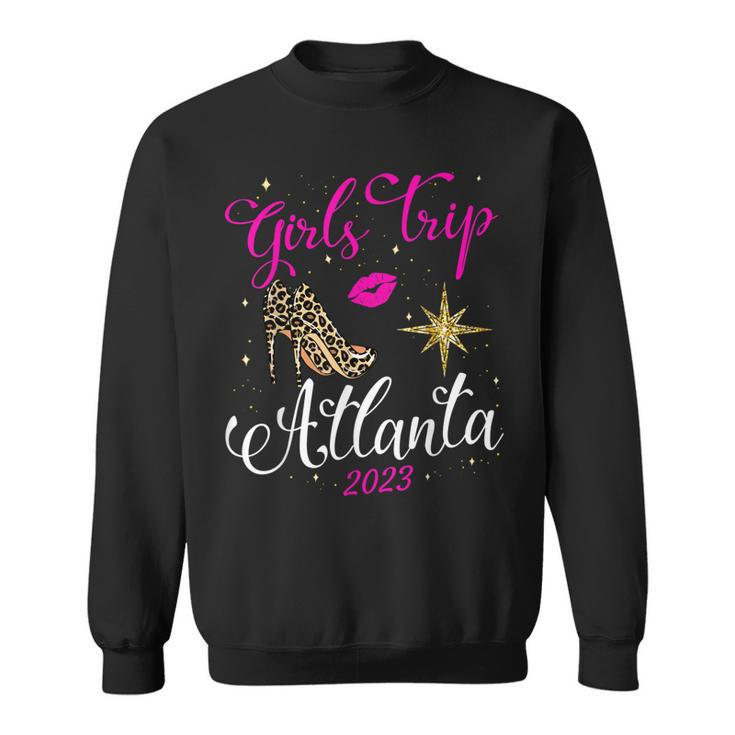 Girls Trip Atlanta  2023 Weekend Birthday Party  Sweatshirt