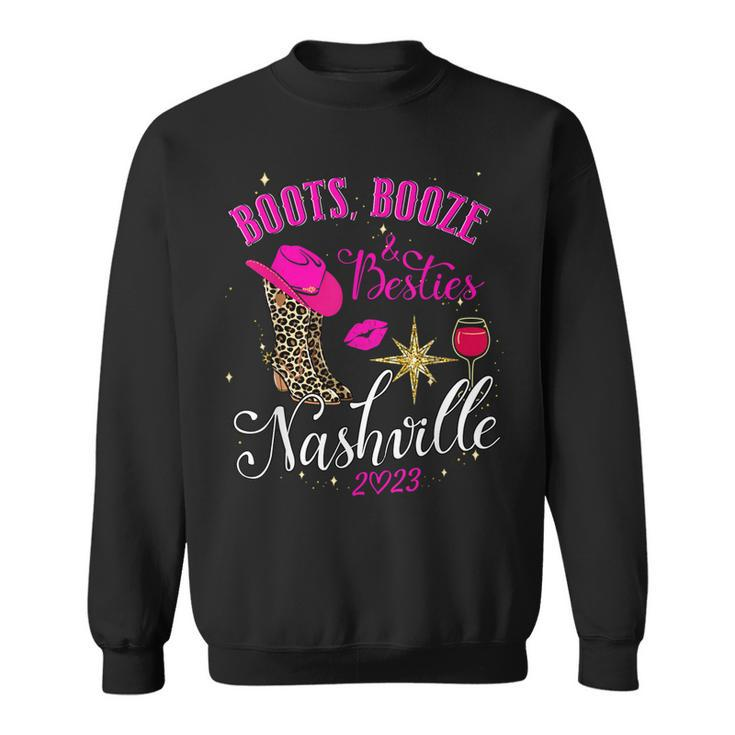 Girls Trip Nashville 2023 Boots Booze & Besties Weekend  Sweatshirt