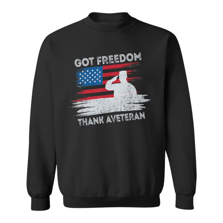 Got Freedom Thank A Veteran American Flag Veterans Day Gift Men Women Sweatshirt Graphic Print Unisex