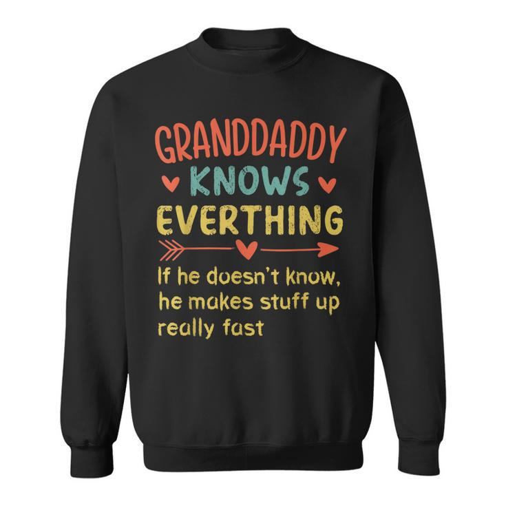 Granddaddy Knows Everything Funny Fathers Day Grandpa  Men Women Sweatshirt Graphic Print Unisex
