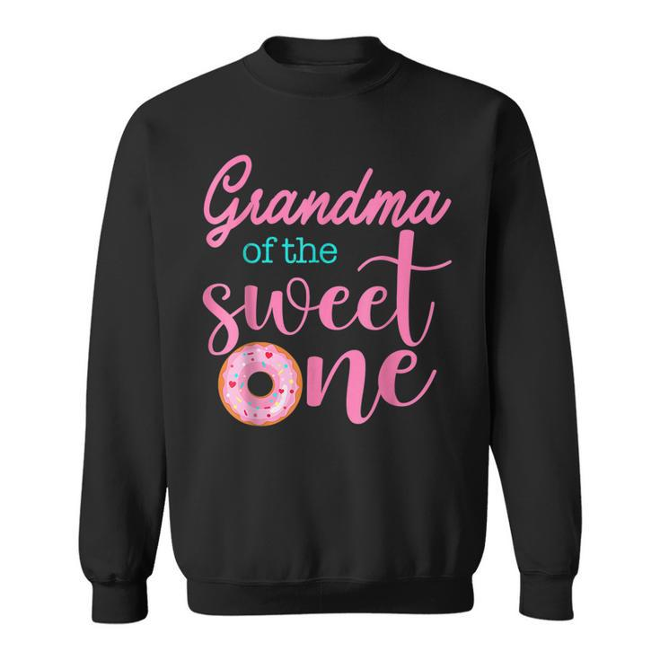 Grandma Of Sweet One 1St First Birthday  Sweatshirt