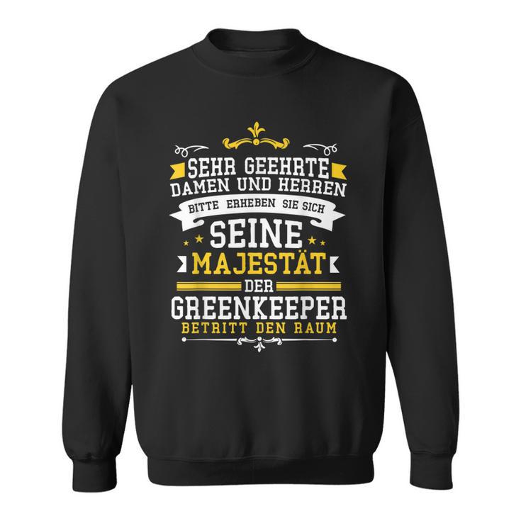 Greenkeeper Geschenk Fußball Rasenplatz Pflege Sprüche Sweatshirt