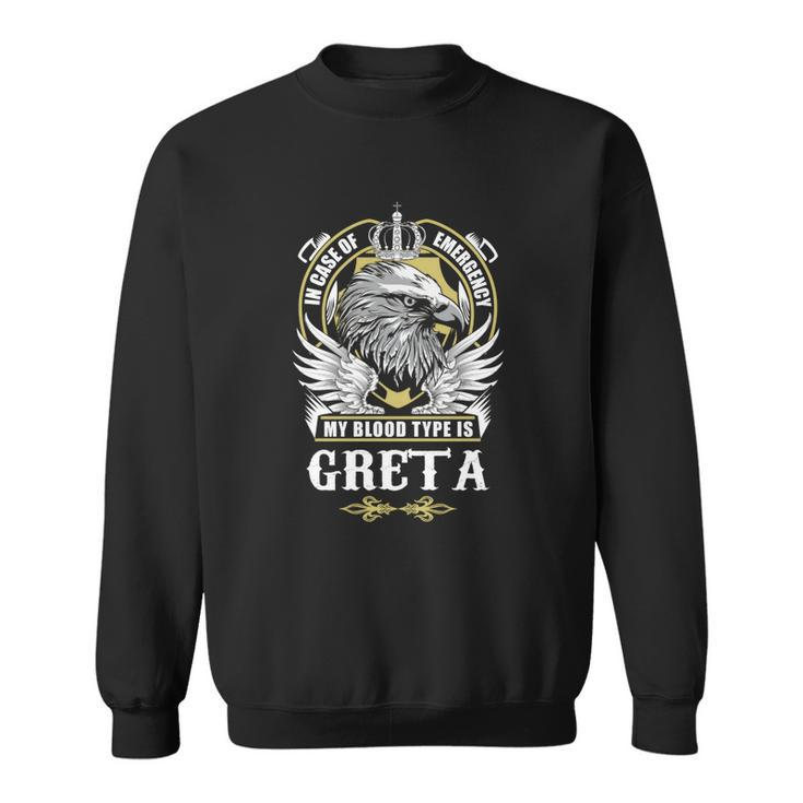 Greta Name  - In Case Of Emergency My Blood Sweatshirt