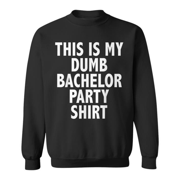 Group Bachelor Party  | Bachelor Party Apparel  Sweatshirt