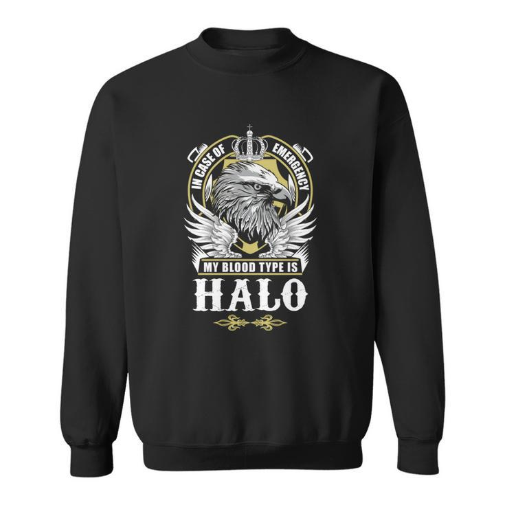 Halo Name  - In Case Of Emergency My Blood  Sweatshirt
