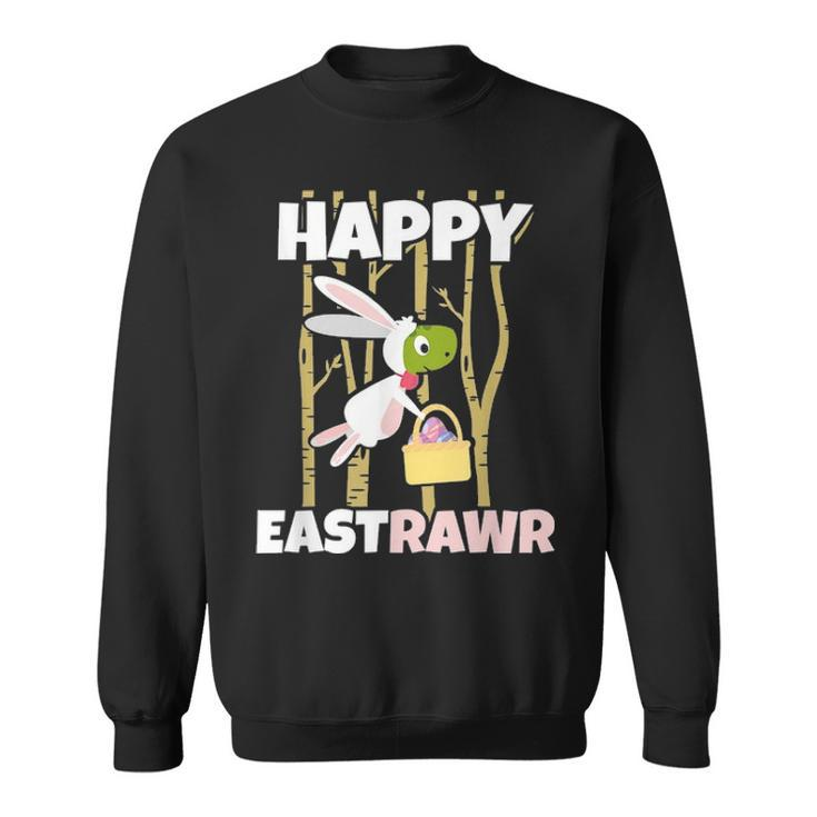 Happy Eastrawr Easter Dinosaur T Rex Egg Hunt Basket Bunny V4 Sweatshirt