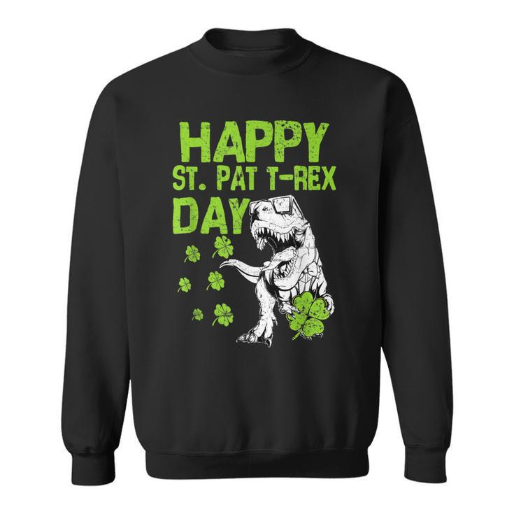 Happy St Pat T Rex Day Saint Shenanigan Clover Irishman  Sweatshirt