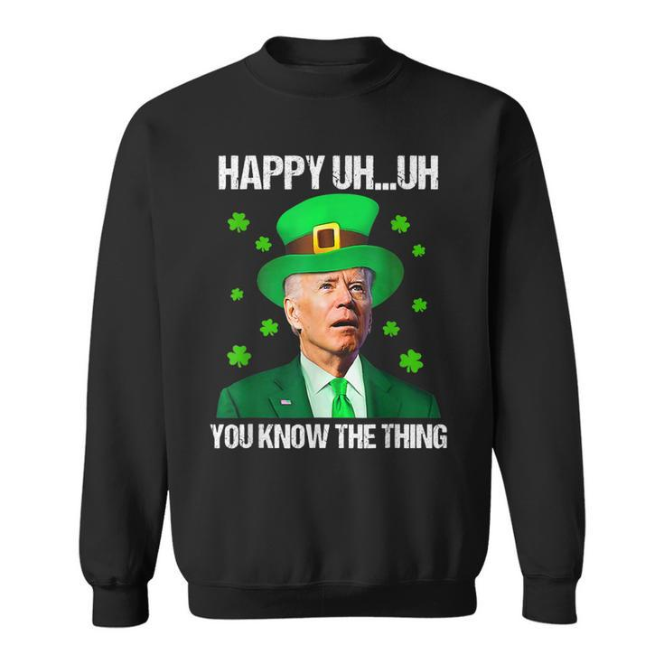 Happy Uh You Know The Thing Confused Joe Biden St Patricks Sweatshirt
